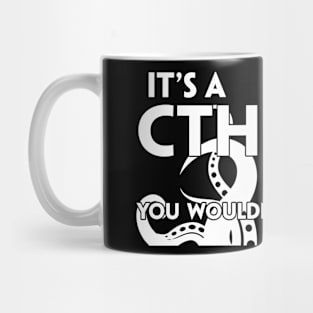 It's A Cthulhu Thing Mug